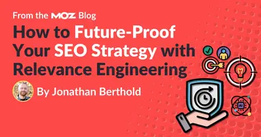 How to Future-Proof Your SEO Strategy with Relevance Engineering