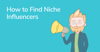 Tools and Tips on How to Find Niche Influencers That are Actually Influential