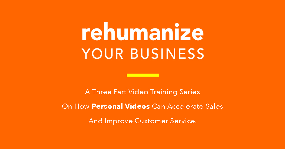 Video Training Series to Rehumanize Your Business