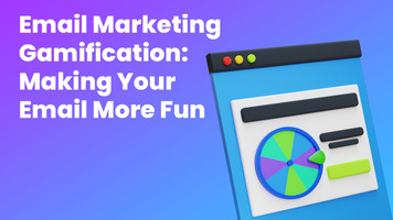 Email Marketing Gamification: Making Your Emails More Fun