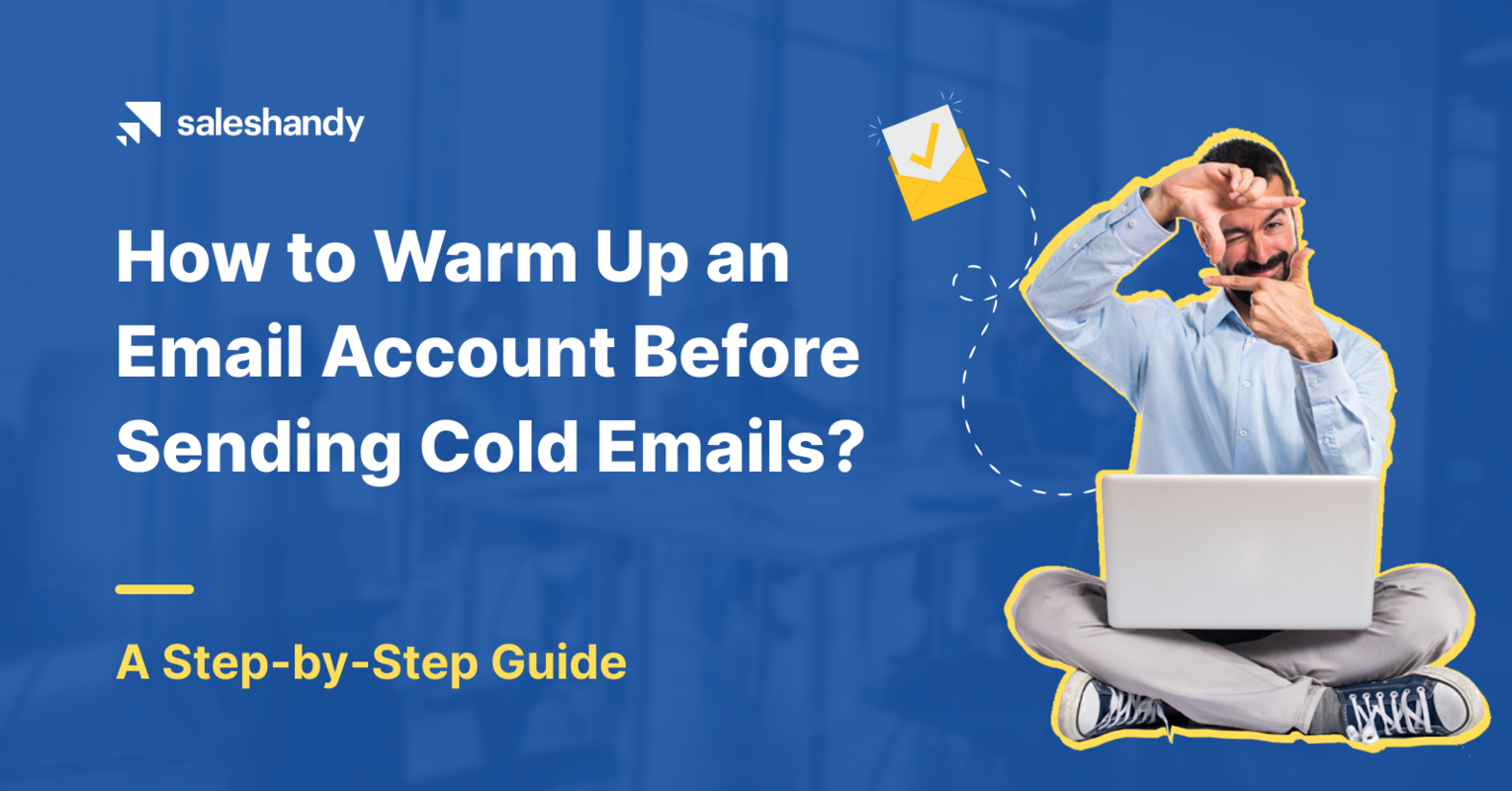How to Warm Up an Email Account Before Sending Cold Emails