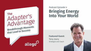 Adapter's Advantage Podcast S01E04: Tony Jeary