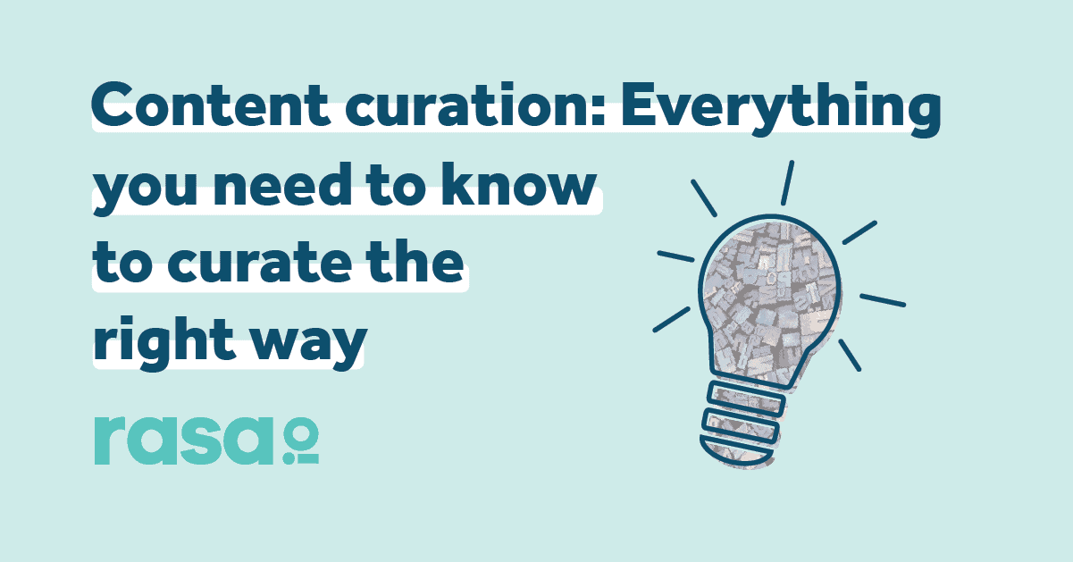 Content curation: Everything you need to know to curate the right way