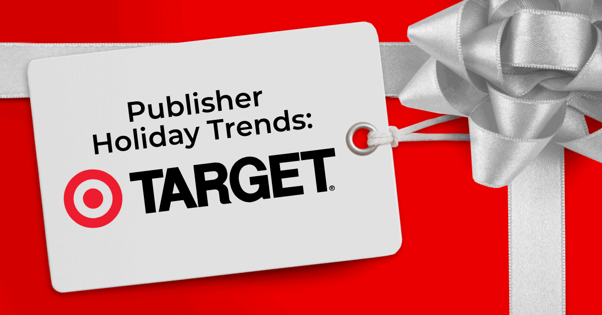 2021 Publisher Holiday Trends: Target