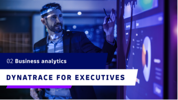Real-time business analytics with Dynatrace: Unleashing the treasure trove of insights from your observability data