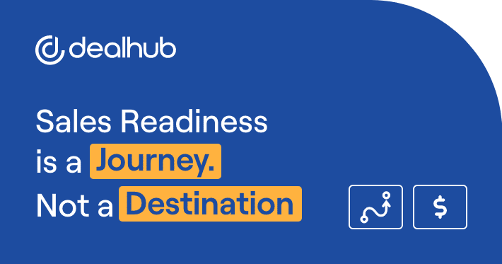 Sales Readiness is a Journey, Not a Destination