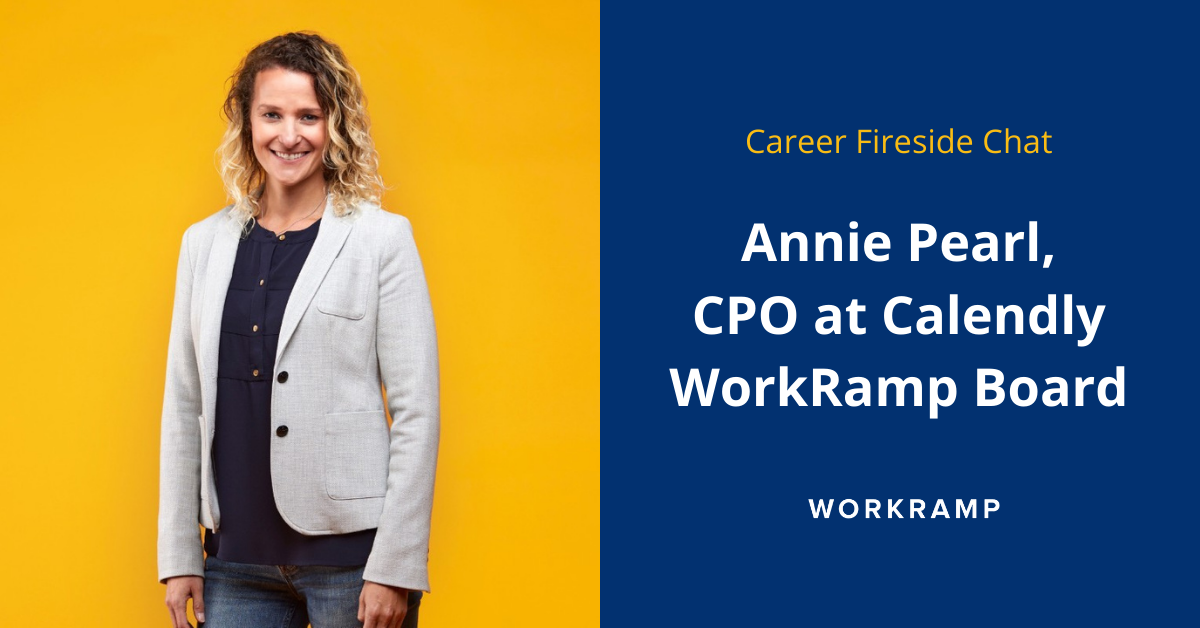 Career Fireside Chat with Annie Pearl, Chief Product Officer at Calendly
