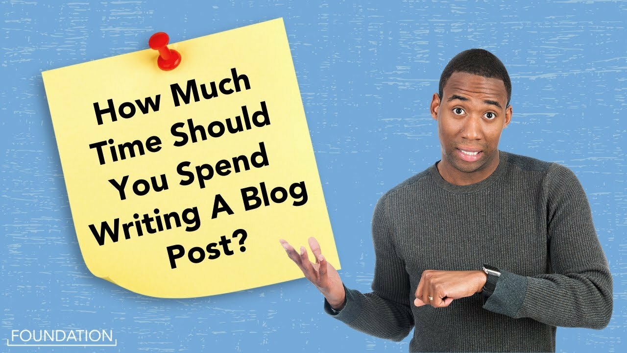 How Much Time To Write A Blog Post In 2022