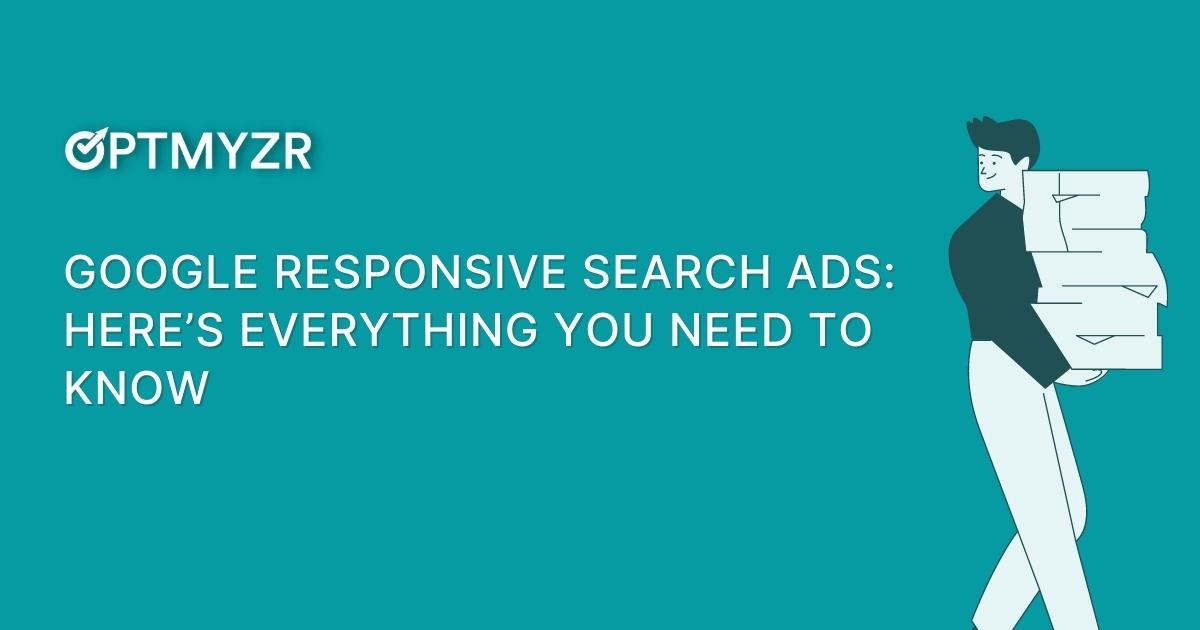 Google Responsive Search Ads: Here's Everything You Need to Know