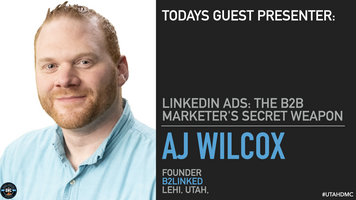 LinkedIn Ads: The B2B Marketer's Secret Weapon with AJ Wilcox - March 9, 2021 [Event Recap + Replay]