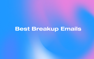 Make Parting Such Sweet Sorrow: Best Sales Breakup Emails