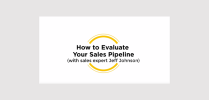 Expert Series: How to Evaluate Your Sales Pipeline