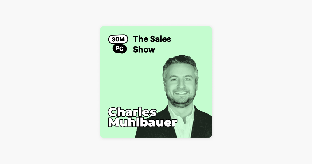 200 (Sell) Handling Unreasonable Prospect Asks With Undeniable Truths (Charles Muhlbauer, DiscoveryCoach.io)