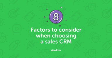  8 factors to consider when choosing a sales CRM [infographic] 