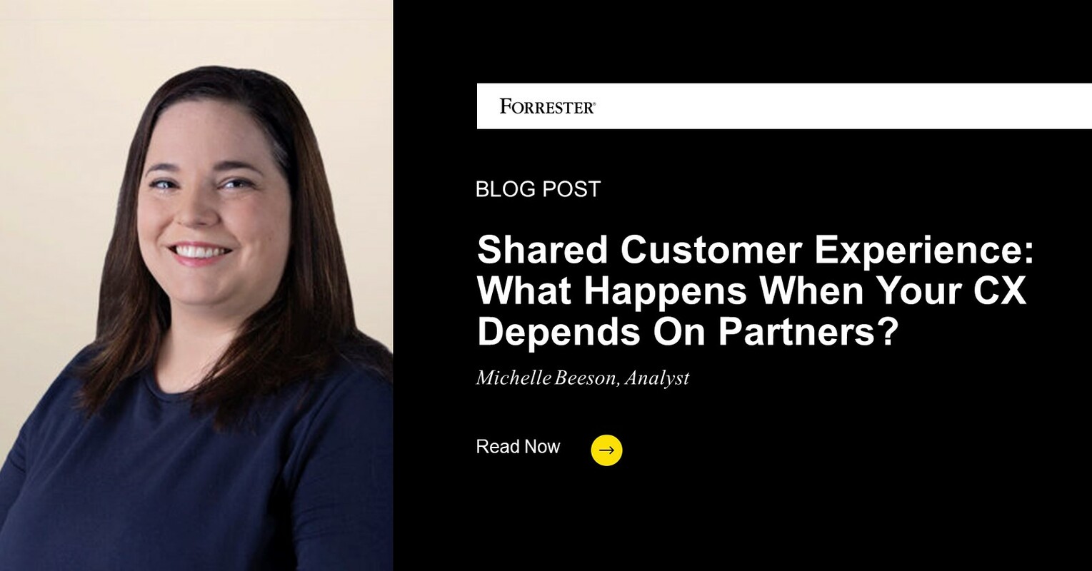 Shared Customer Experience: What Happens When Your CX Depends On Partners?