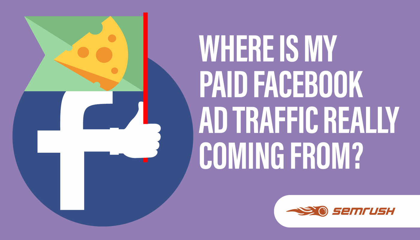 Where Is My Paid Facebook Ad Traffic Really Coming From?