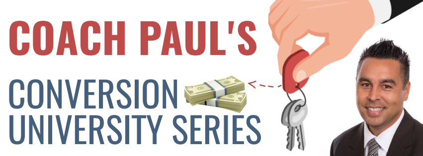 Coach Paul's Real Estate Lead Conversion University: Overcoming Objections Every Time