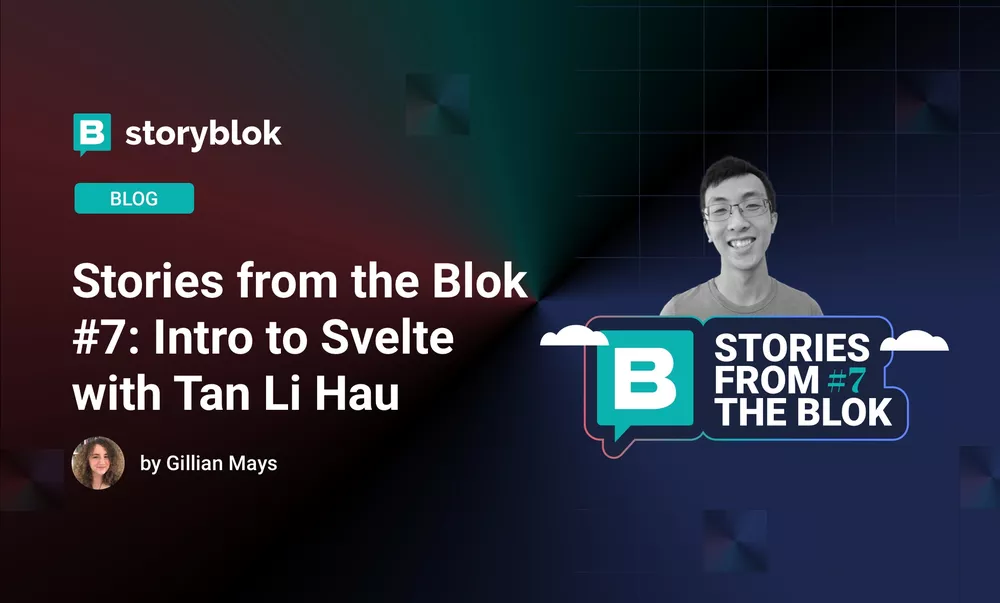 Stories from the Blok #7: Intro to Svelte with Tan Li Hau