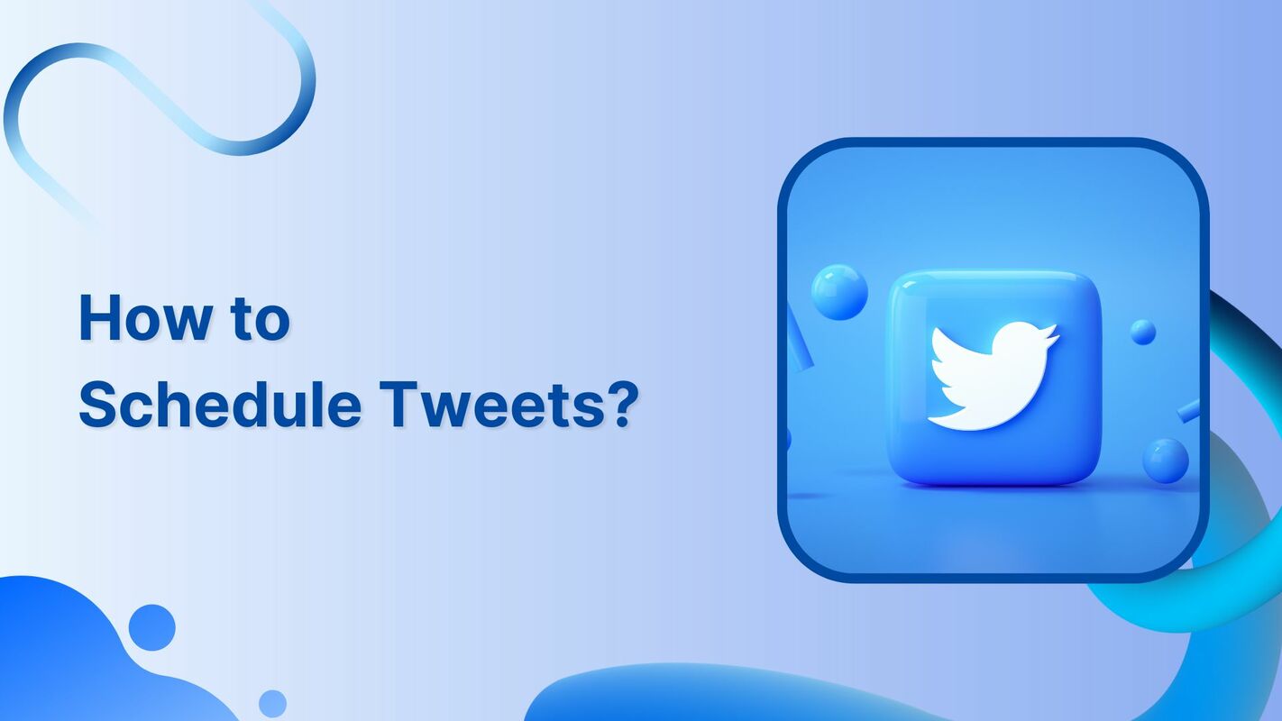 How to Schedule Tweets in 2023 - ContentStudio Blog