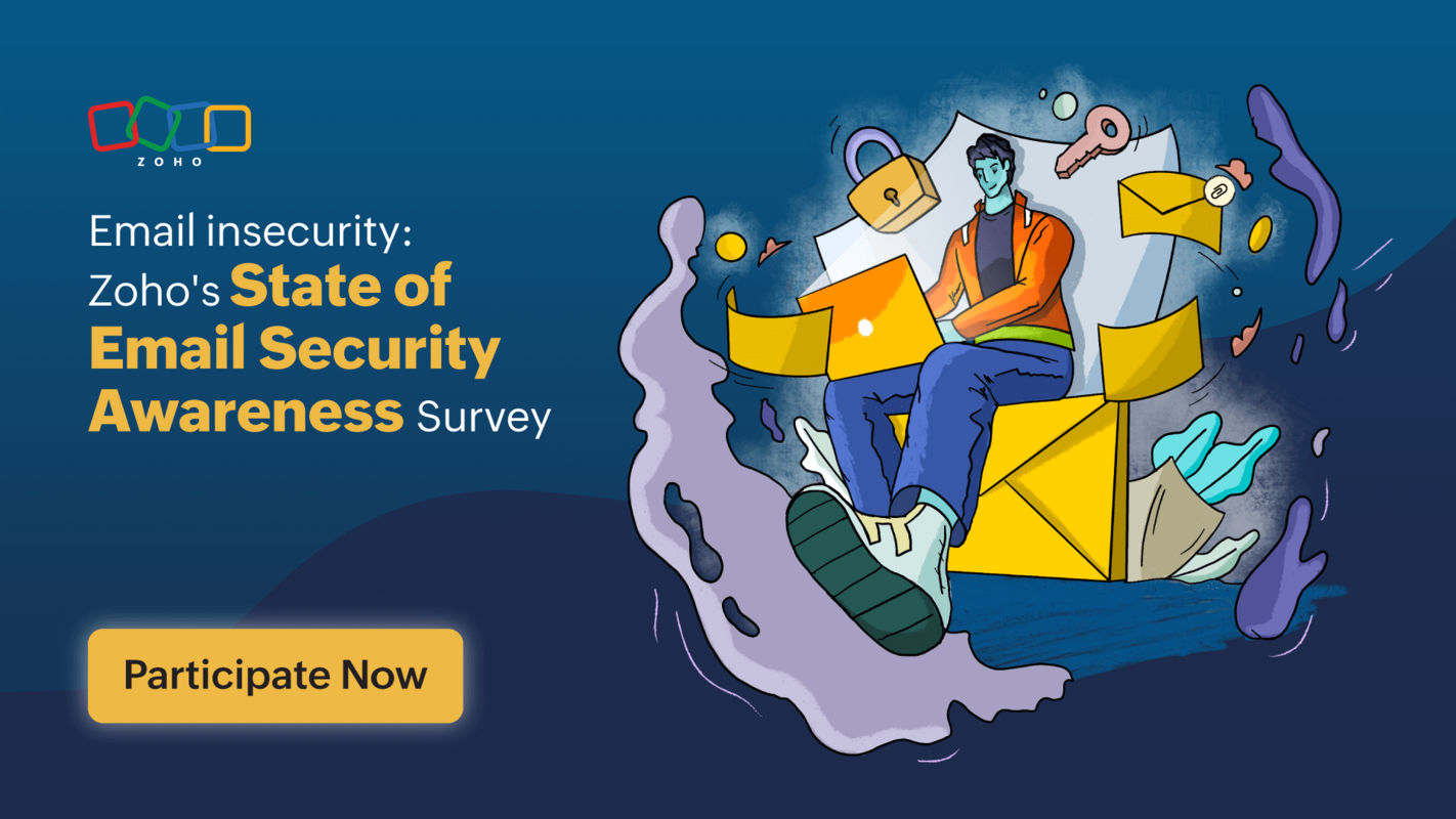 Email insecurity: Participate in Zoho's "Email Security Awareness Survey"