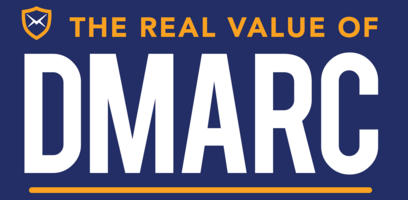 What's the real value of DMARC?