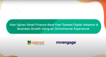 How Ujjivan Small Finance Bank Leveraged Omnichannel Experience To Fast Track Digital Adoption