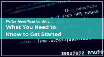 Website Visitor Identification APIs: What You Need to Know