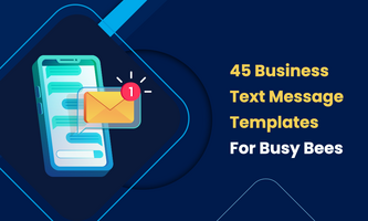 45 Business Text Message Templates For Busy Bees