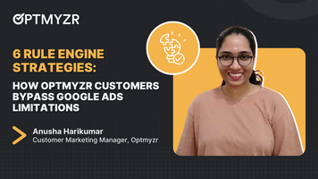 6 Rule Engine Strategies: How Optmyzr Customers Bypass Google Ads Limitations