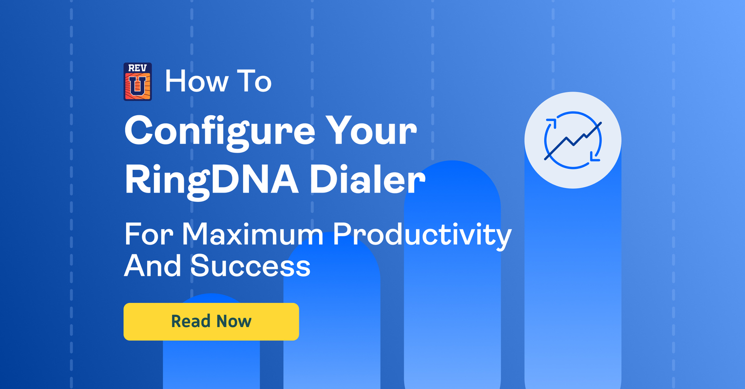 How to Configure Your RingDNA Dialer for Maximum Productivity and Success - Revenue.io