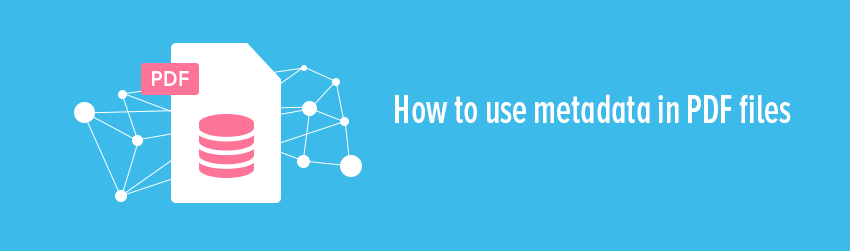 How to use metadata in PDF files - Foxit PDF Blog