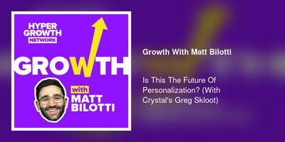 Is This The Future Of Personalization? (With Crystal's Greg Skloot)