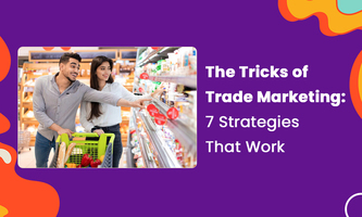 The Tricks of Trade Marketing: 7 Strategies That Work