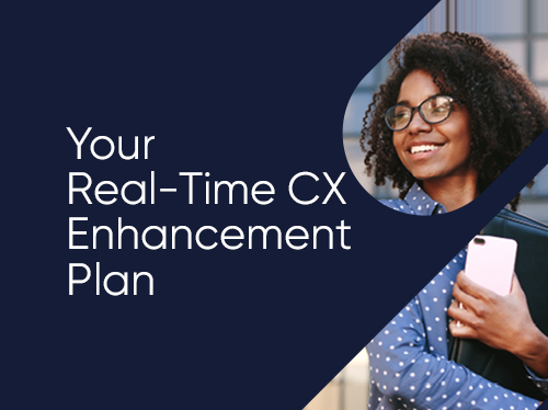 Your Real-Time CX Enhancement Plan