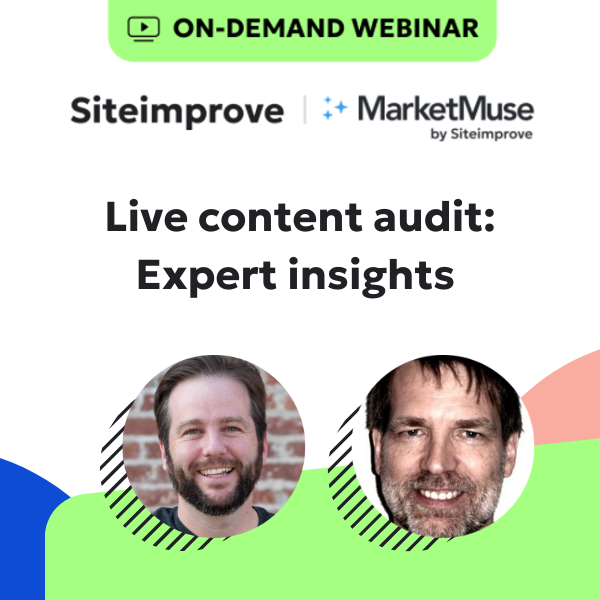 The Power of Two:  Siteimprove + MarketMuse live content audit