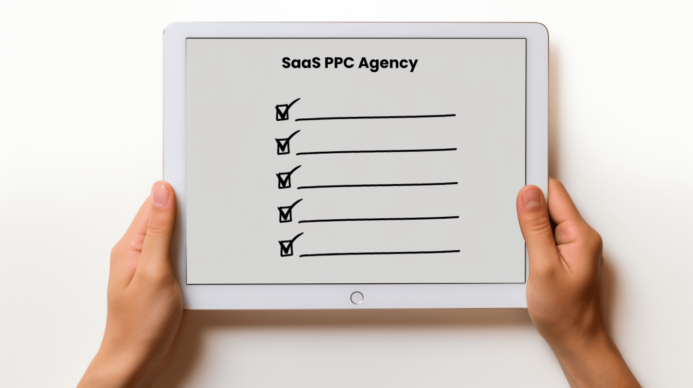 10 Things to Look for in a SaaS PPC Agency