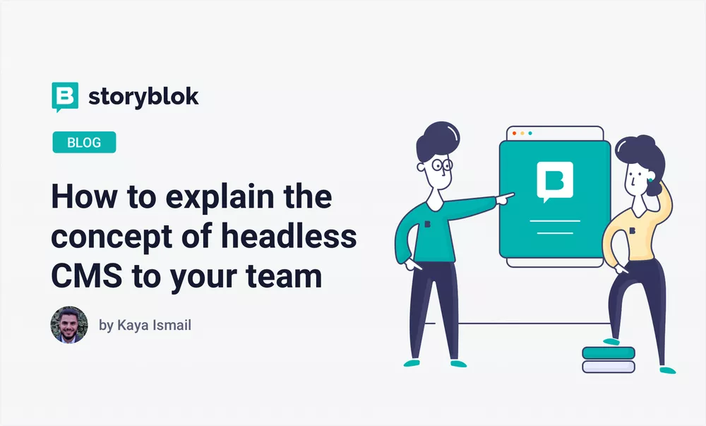 How to explain the concept of headless CMS to your team