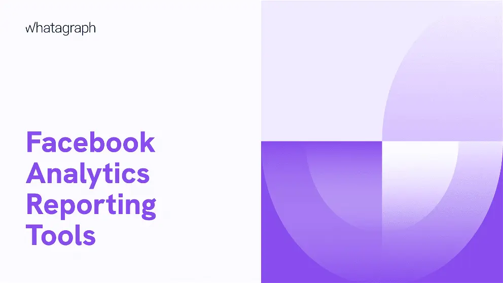 12 Best Facebook Analytics Reporting Tools in 2024