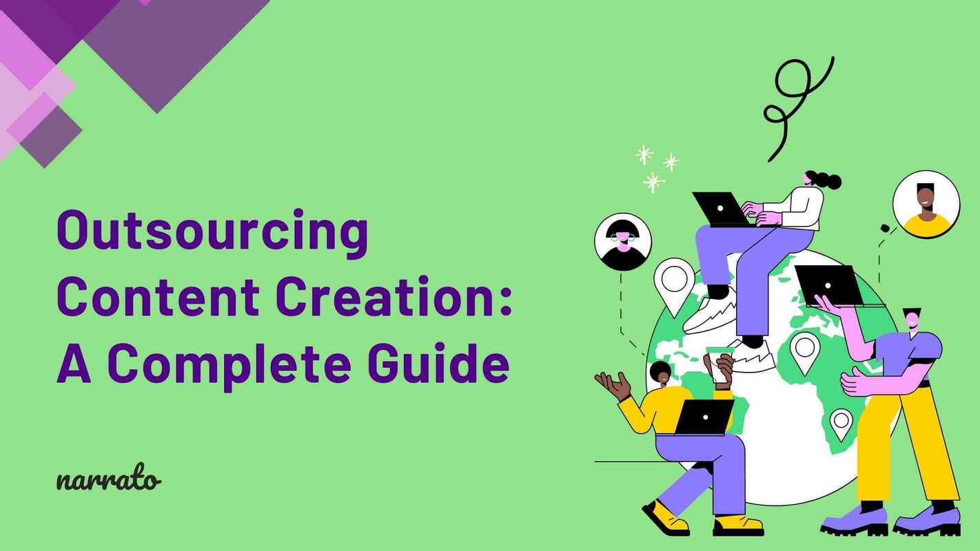 Outsourcing Content Creation: A Step-by-Step Guide