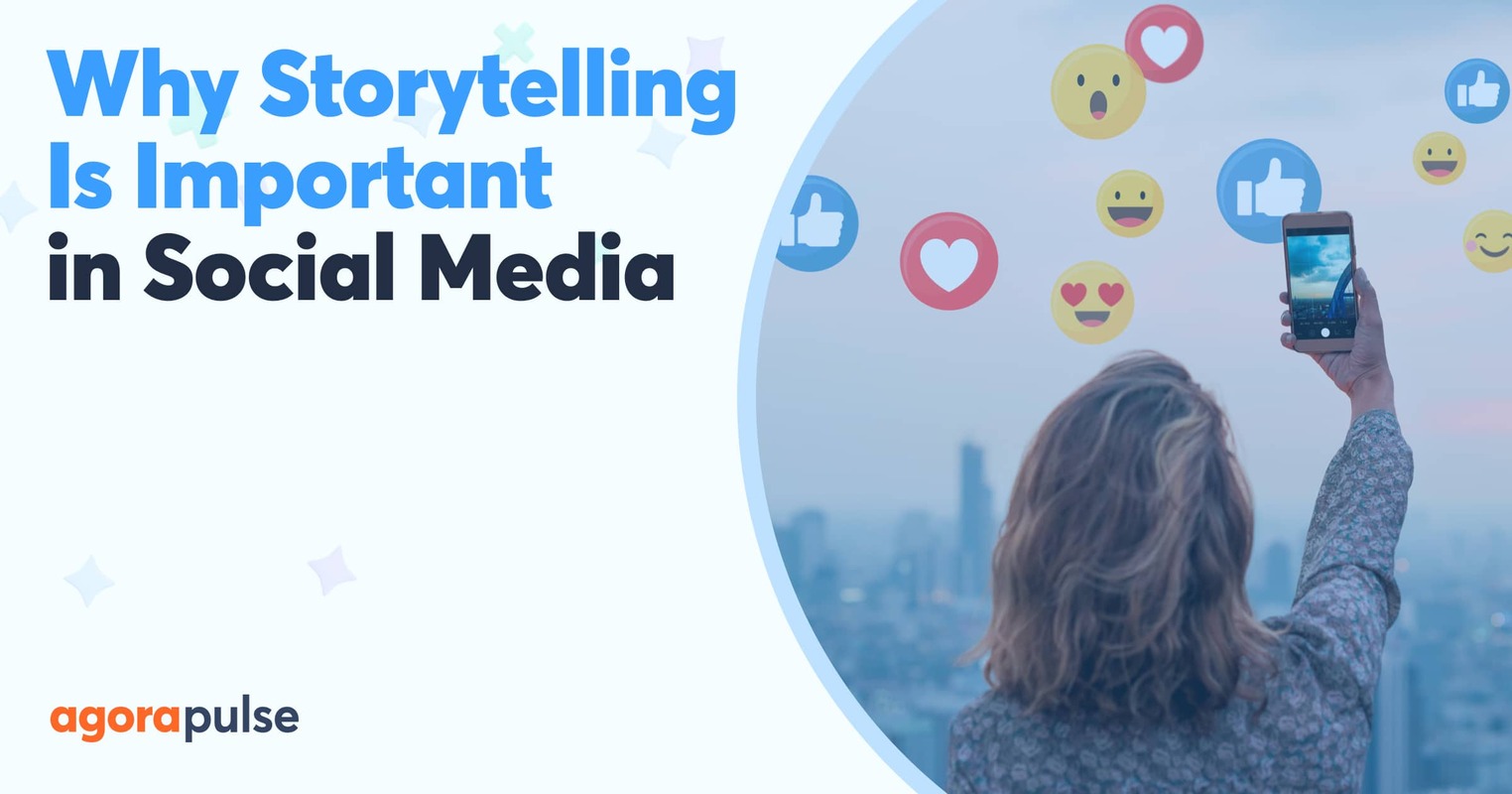 Why Storytelling Is Important for Social Media