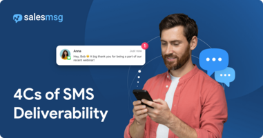 4C's of SMS Deliverability: The Ultimate Guide to Getting Your Text Messages Delivered In 2023