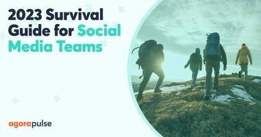 Your Survival Guide for Social Media Teams in 2023