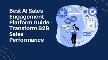 Best AI Sales Engagement Platform Guide - Transform B2B Sales Performance