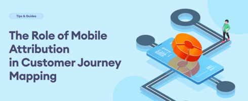 The Role of Mobile Attribution in Customer Journey Mapping