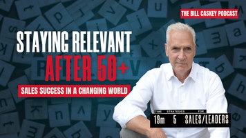 Staying Relevant After 50: Sales Success in a Changing World
