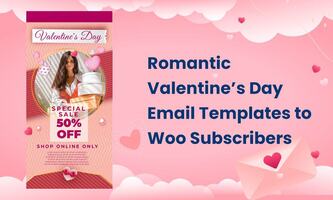 Romantic Valentine's Day Email Templates to Woo Subscribers