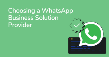 What Is a WhatsApp Business Solution Provider, and How to Choose the Right One