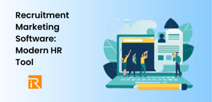 Recruitment Marketing Software: Modern HR Tool