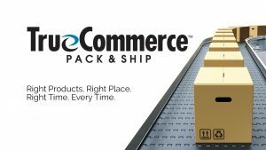 TrueCommerce Debuts Pack & Ship Solution