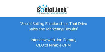 Social Selling Relationships - Jon Ferrara [Interview]